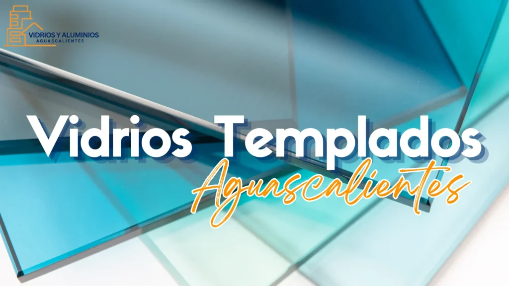 Instalación profesional de Cristal y Vidrio templado en Aguascalientes