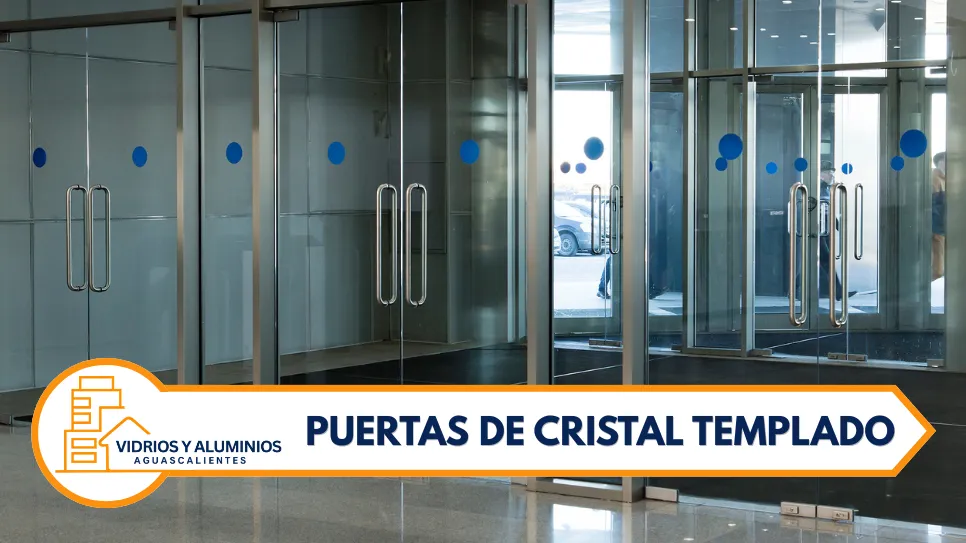 Instalación de puertas de cristal templado en Aguascalientes